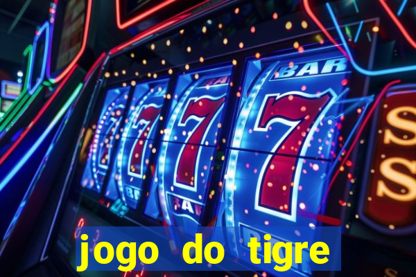 jogo do tigre bonus de cadastro